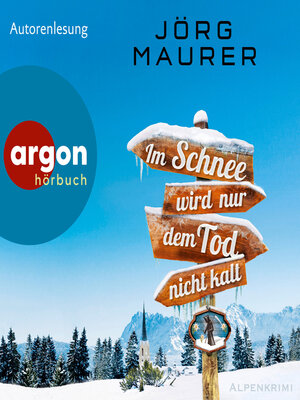 cover image of Im Schnee wird nur dem Tod nicht kalt--Kommissar Jennerwein ermittelt, Band 11 (Gekürzte Lesung)